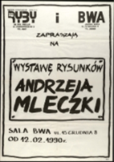 Andrzej Mleczko. Wystawa rysunków - afisz [Dokumenty życia społecznego]