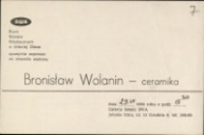 Bronisław Wolanin. Ceramika - zaproszenie [Dokumenty życia społecznego]