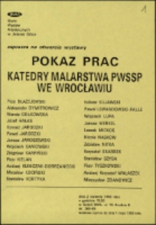 Pokaz prac Katedry Malarstwa PWSSP we Wrocławiu - zaproszenie [Dokumenty życia społecznego]
