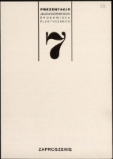 7 Prezentacje Jeleniogórskiego Środowiska Plastycznego - zaproszenie [Dokument życia społecznego]