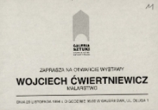Wociech Ćwiertniewicz. Malarstwo - zaproszenie [Dokumenty życia społecznego]