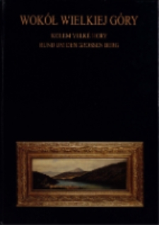 Wokół wielkiej góry = Kolem velké hory = Rund um den grossen Berg : [Jelenia Góra IX-XI 2000]