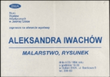 Aleksandra Iwachów. Malarstwo - zaproszenie [Dokument życia społecznego]