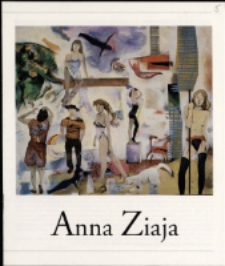 Anna Ziaja. Malarstwo - katalog [Dokumenty życia społecznego]
