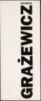 Waldemar Grażewicz - katalog [Dokument życia społecznego]
