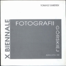 Tomasz Gmerek : X Biennale Fotografii Górskiej - Jelenia Góra 1998 [Dokument Życia Społecznego]