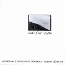 Karłów '93/94 : VIII Biennale Fotografii Górskiej - Jelenia Góra '94 [Dokument Życia Społecznego]