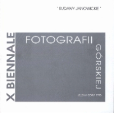 Rudawy Janowickie : X Biennale Fotografii Górskiej - Jelenia Góra 1998 [Dokument Życia Społecznego]