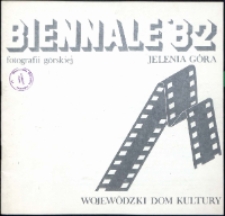 Biennale Fotografii Górskiej '82 - katalog [Dokument życia społecznego]