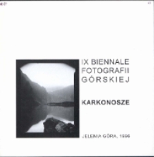 Karkonosze : IX Biennale Fotografii Górskiej - Jelenia Góra 1996. [Dokument Życia Społecznego]
