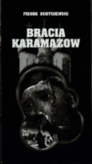 Bracia Karamazow - program [Dokument życia społecznego]