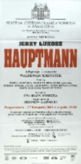 Hauptmann - afisz premierowy [Dokument życia społecznego]