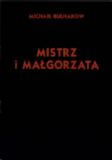 Mistrz i Małgorzata - program [Dokument życia społecznego]