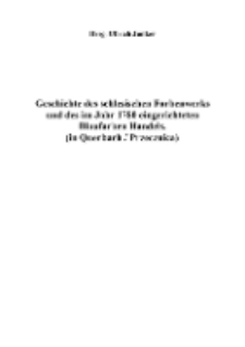 Geschichte des schlesischen Farbenwerks und des im Jahr 1780 eingerichteten Blaufarben Handels [Dokument elektroniczny]