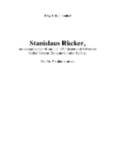 Stanislaus Rücker, ein evangelischer Missionar in Schlesien und Stifter der beiden ältesten Elementarschulen Berlins [Dokument elektroniczny]