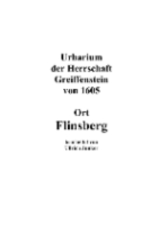 Urbarium der Herrschaft Greiffenstein von 1605 Ort Flinsberg [Dokument elektroniczny]