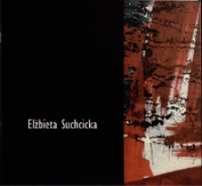 Elżbieta Suchcicka - katalog [Dokument życia społecznego]