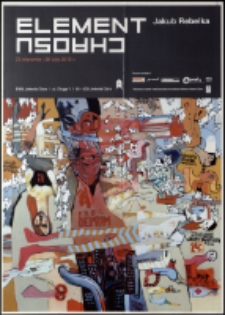 Jakub Rebelka. Element chaosu - plakat [Dokumenty życia społecznego]