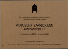 Wojciech Zawadzki. Olszewskiego 11 - zaproszenie [Dokumenty życia społecznego]