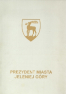 [List gratulacyjny od Prezydenta Miasta Jeleniej Góry] [Dokument życia społecznego]