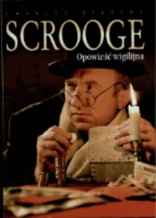 Scrooge. Opowieść wigilijna - program [Dokument życia społecznego]