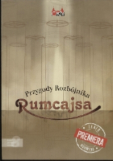 Przygody Rozbójnika Rumcajsa : musical Katarzyny Gärtner - program [Dokument życia społecznego]