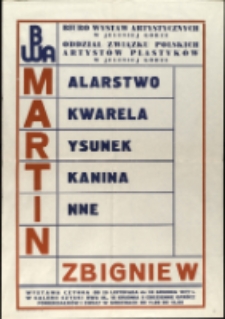 Zbigniew Martin. Malarstwo, akwarela, rysunek, tkanina, inne - afisz [Dokument życia społecznego]