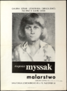 Eugenia Myssak. Malarstwo - plakat [Dokumeny życia społecznego]