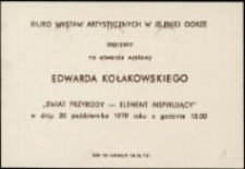 Świat przyrody - element inspirujący. Edward Kołakowski - zaproszenie [Dokument życia społecznego]