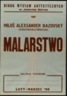 Miloš Alexander Bazovský (Czechosłowacja). Malarstwo - afisz [Dokument życia społecznego]