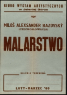 Miloš Alexander Bazovský (Czechosłowacja). Malarstwo - afisz [Dokumeny życia społecznego]