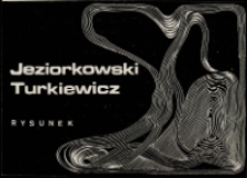 Jeziorkowski. Turkiewicz. Rysunek - zaproszenie [Dokument życia społecznego]