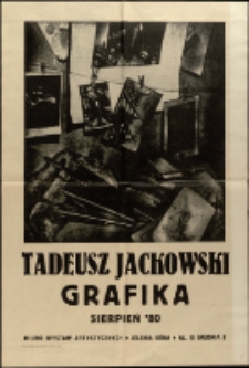 Tadeusz Jackowski. Grafika - plakat [Dokument życia społecznego]