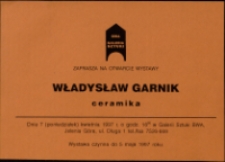 Władysław Garnik. Ceramika - zaproszenie [Dokumeny życia społecznego]