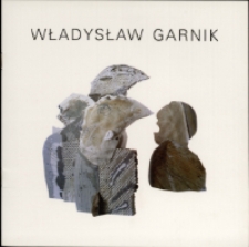 Władysław Garnik. Ceramika - katalog [Dokument życia społecznego]