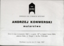 Andrzej Konwerski. Malarstwo - zaproszenie [Dokument życia społecznego]