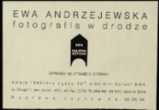 Ewa Andrzejewska. Fotografia w drodze - zaproszenie [Dokument życia społecznego]