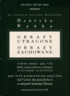 Henryk Waniek. Obrazy utracone. Obrazy zachowane - zaproszenie [Dokument życia społecznego]