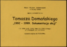 Tomasz Domański. 1992-1999. Dokumentacja akcji - zaproszenie [Dokumeny życia społecznego]