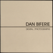 Dan Biferie. Digital. Photographs - katalog [Dokumeny życia społecznego]