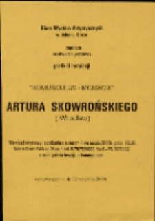 Artur Skowroński „Homunculus-MCMXCIX" - zaproszenie [Dokument życia społecznego]