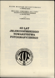 40 lat Jeleniogórskiego Towarzystwa Fotograficznego - ulotka [Dokument życia społecznego]