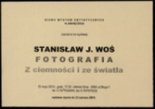 Stanisław J. Woś Fotografia z ciemności i ze światła - zaproszenie [Dokumeny życia społecznego]