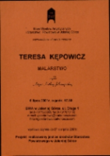 Teresa Kępowicz. Malarstwo. Artyści Kotliny Jeleniog&oacute;rskiej - zaproszenie [Dokument życia społecznego]