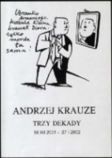 Andrzej Krauze. Trzy Dekady - afisz [Dokument życia społecznego]
