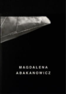 Magdalena Abakanowicz - katalog [Dokument życia społecznego]