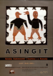 Asingit. Sztuka eskimosów (Inuitów) z Kanady - plakat [Dokumeny życia społecznego]