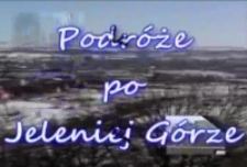 Podróże po Jeleniej Górze [Film]