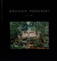 Brunon Podjaski (1915-1988). Malarstwo - katalog [Dokumeny życia społecznego]