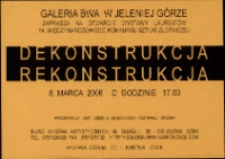 Dekonstrukcja - Rekonstrukcja - zaproszenie [Dokument życia społecznego]